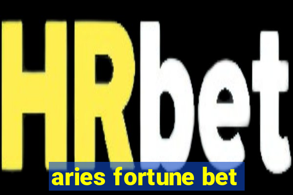 aries fortune bet